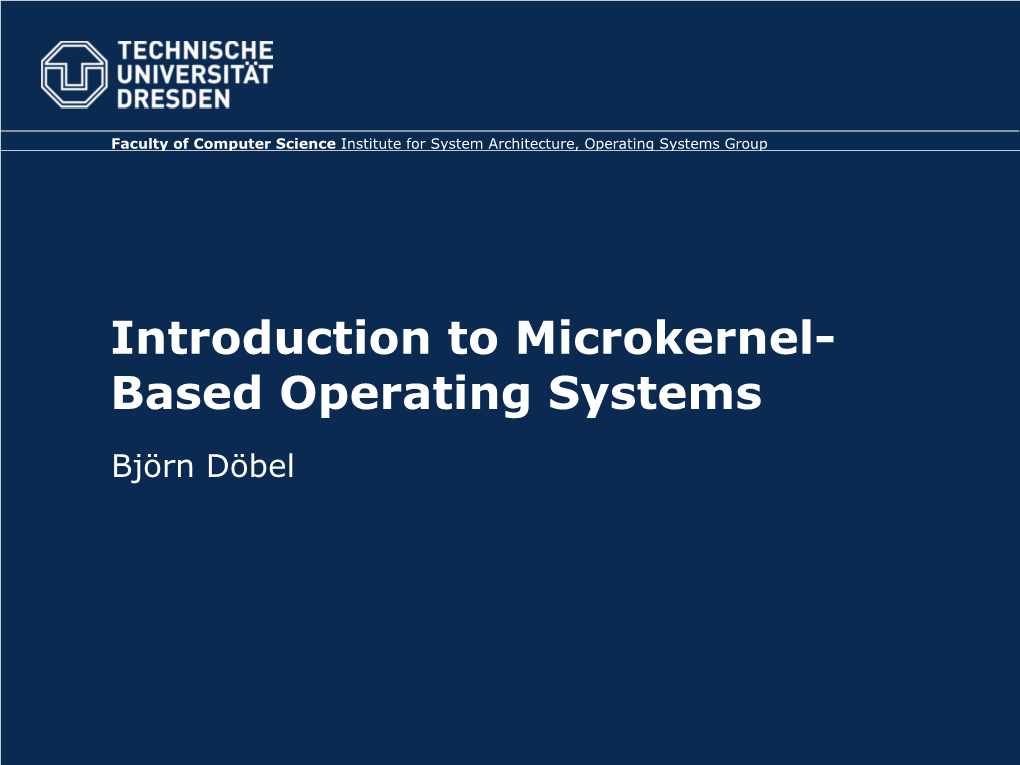 Introduction to Microkernel- Based Operating Systems