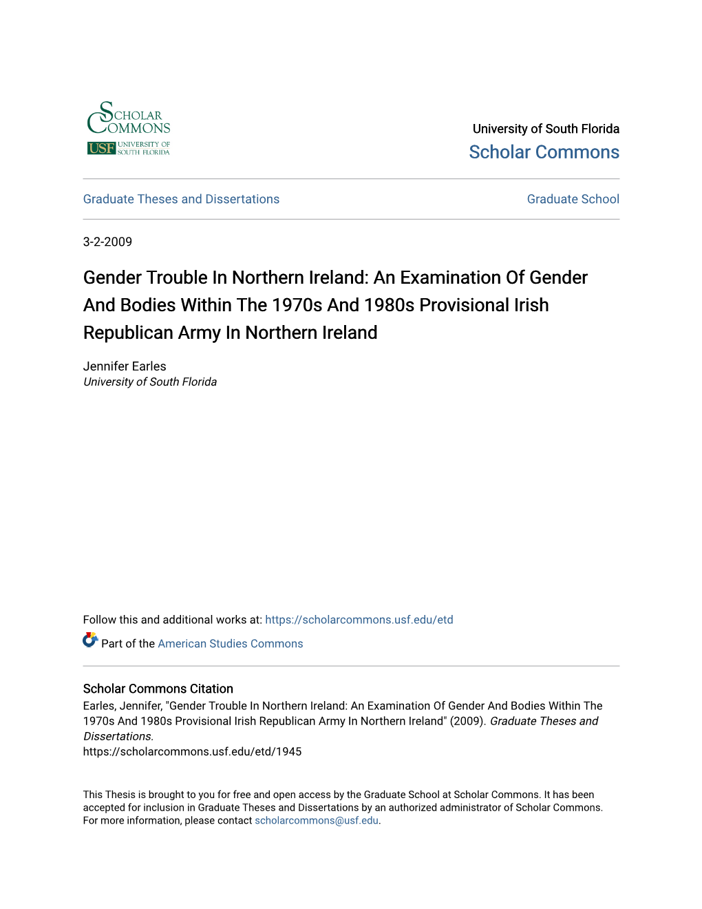 Gender Trouble in Northern Ireland: an Examination of Gender and Bodies Within the 1970S and 1980S Provisional Irish Republican Army in Northern Ireland