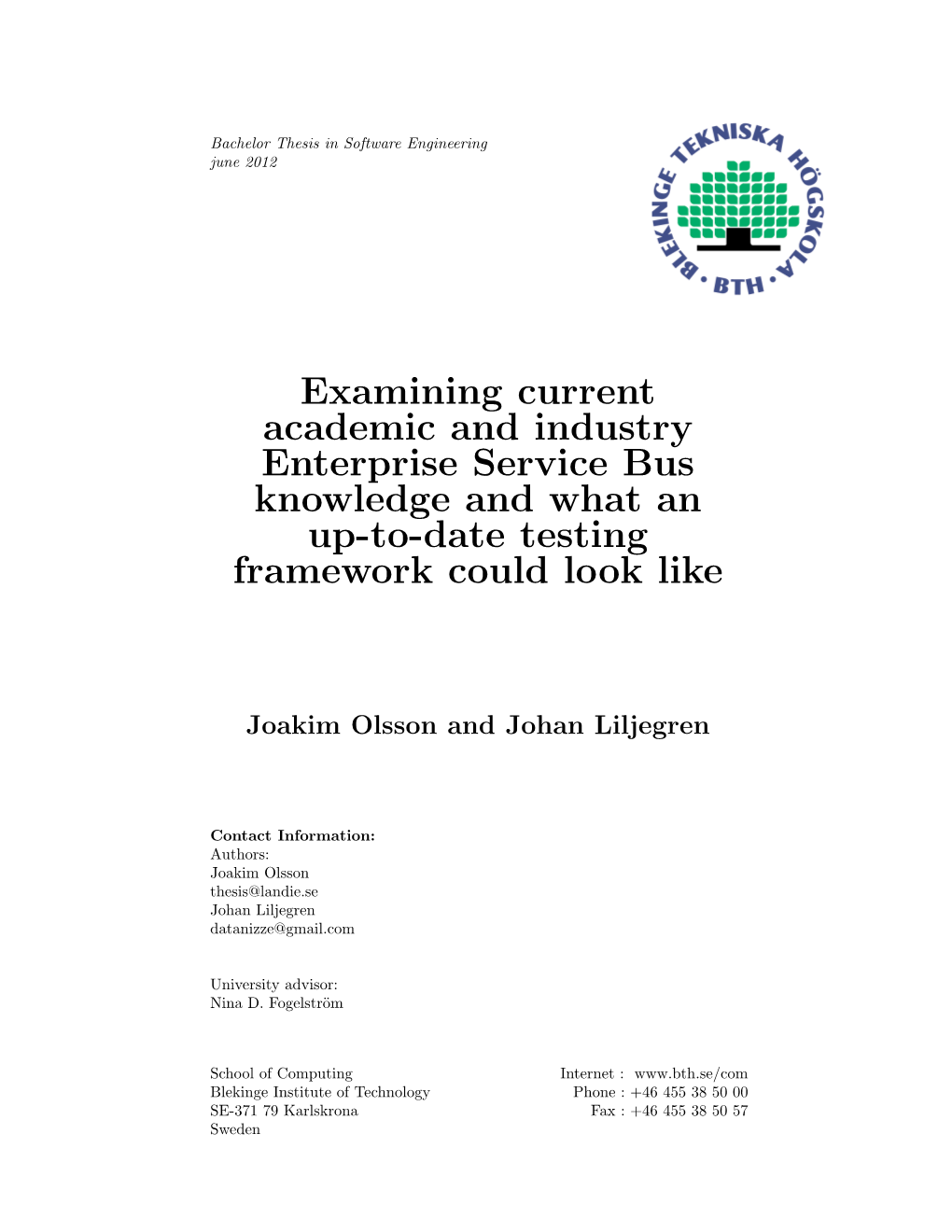 Examining Current Academic and Industry Enterprise Service Bus Knowledge and What an Up-To-Date Testing Framework Could Look Like