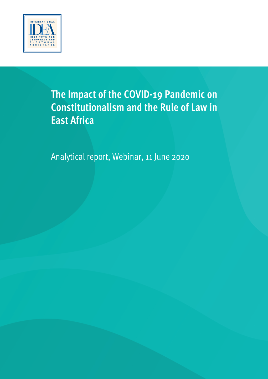 The Impact of the COVID-19 Pandemic on Constitutionalism and the Rule of Law in East Africa