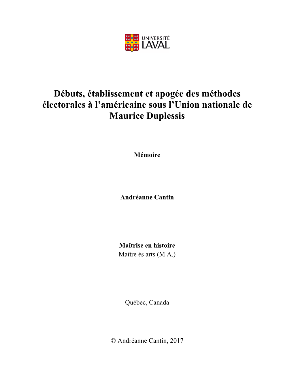 Débuts, Établissement Et Apogée Des Méthodes Électorales À L’Américaine Sous L’Union Nationale De Maurice Duplessis