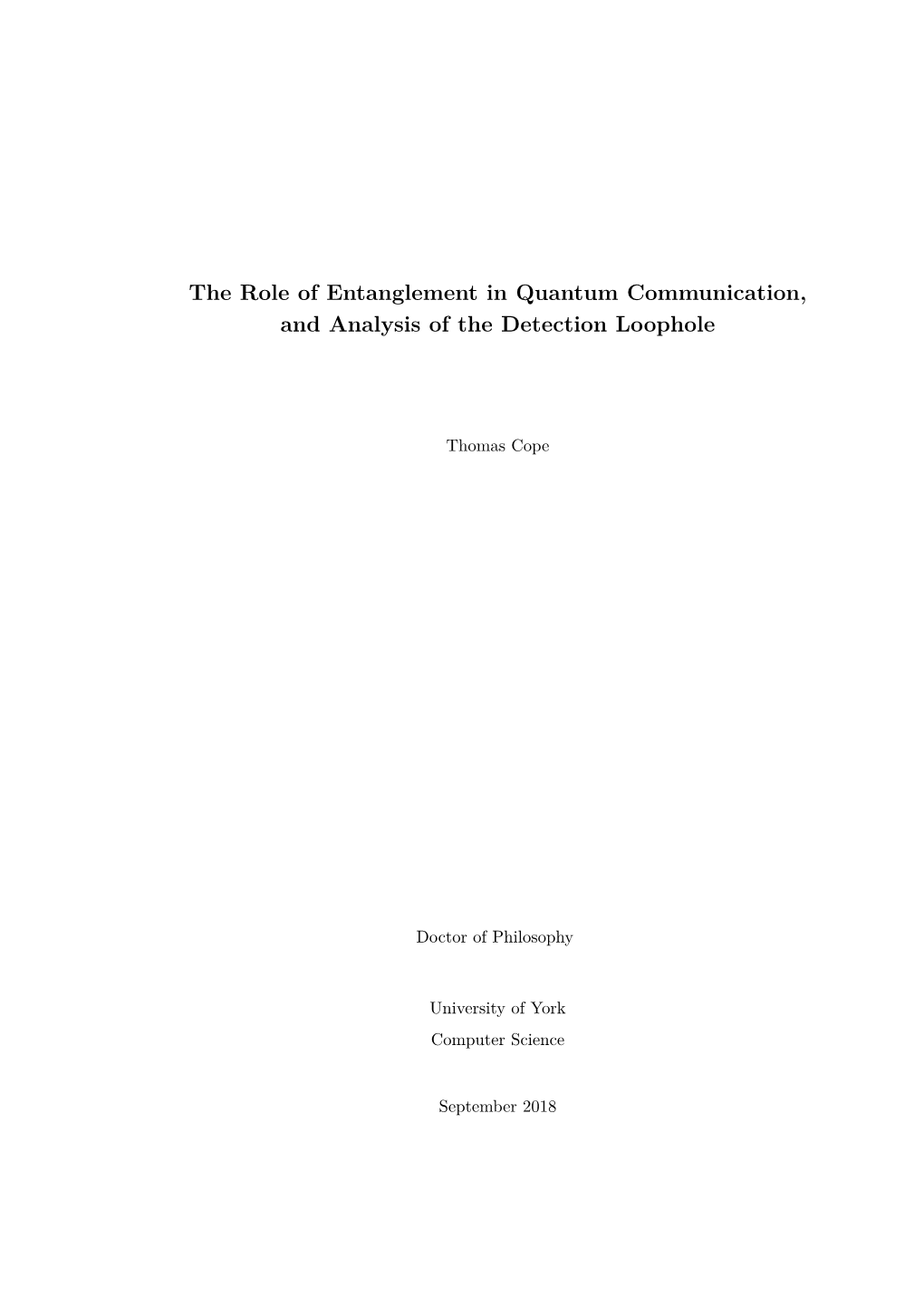 The Role of Entanglement in Quantum Communication, and Analysis of the Detection Loophole