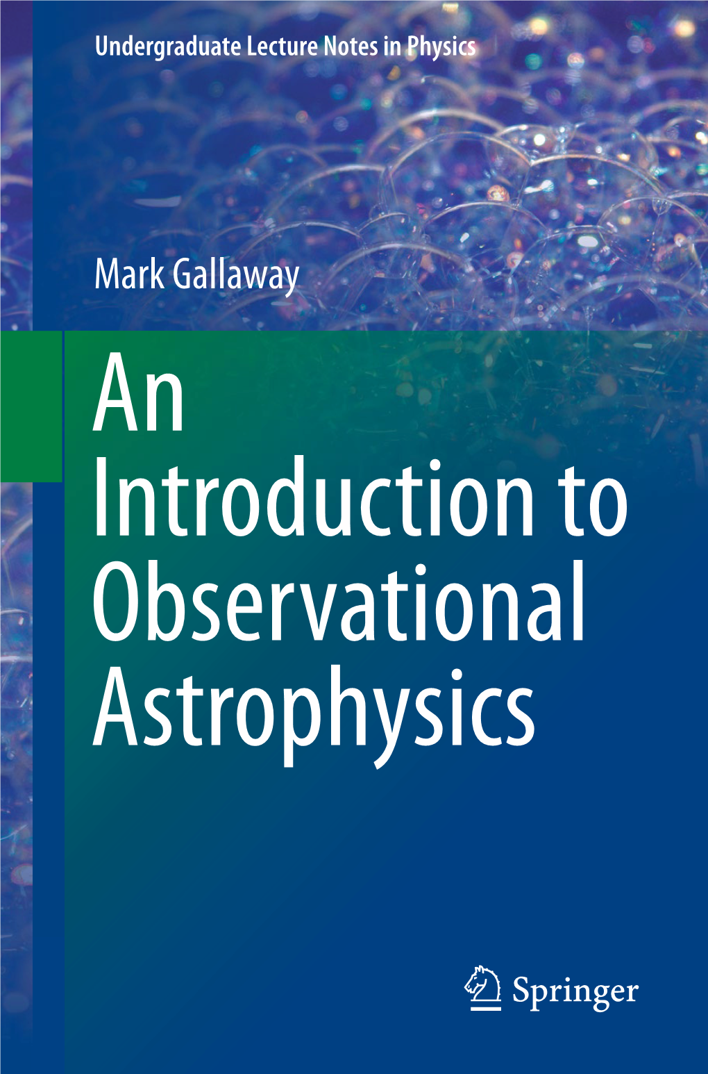 Mark Gallaway an Introduction to Observational Astrophysics Undergraduate Lecture Notes in Physics