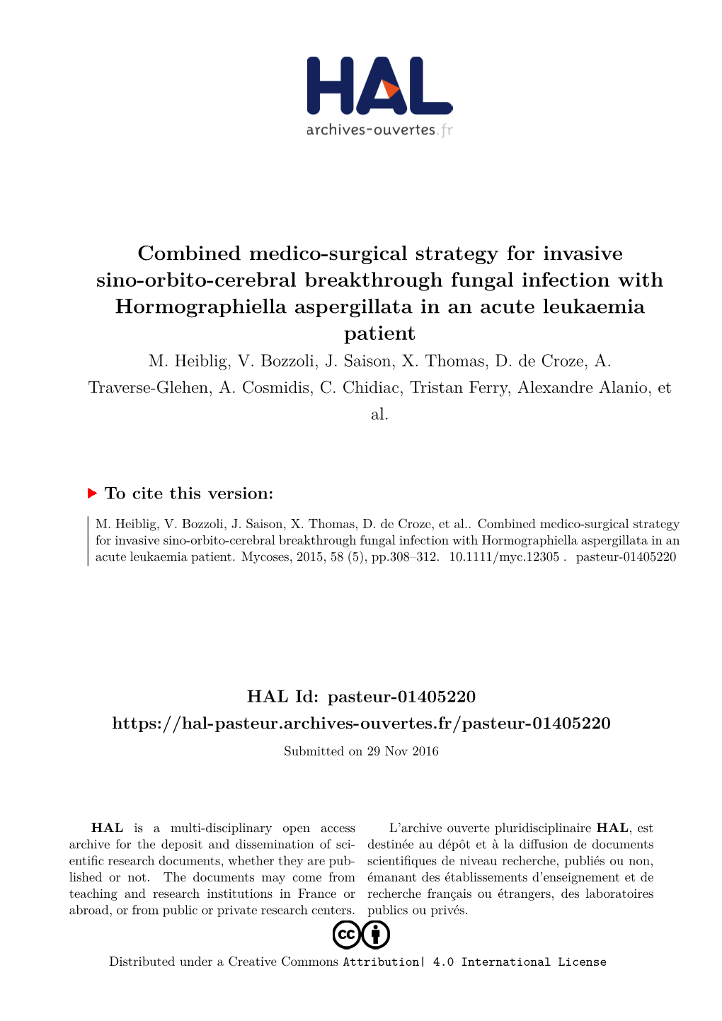 Combined Medico-Surgical Strategy for Invasive Sino-Orbito-Cerebral Breakthrough Fungal Infection with Hormographiella Aspergillata in an Acute Leukaemia Patient M