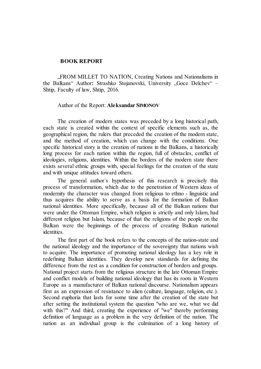 FROM MILLET to NATION, Creating Nations and Nationalisms in the Balkans“ Author: Strashko Stojanovski, University „Goce Delchev“ – Shtip, Faculty of Law, Shtip, 2016