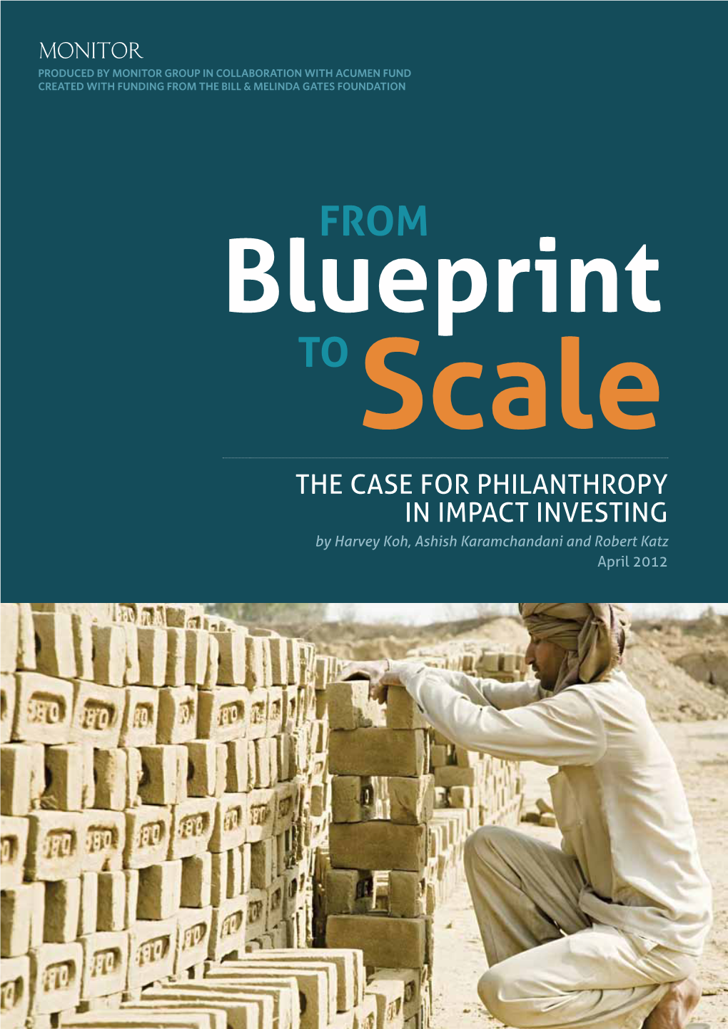 From Blueprint to Scale: the Case for Philanthropy in Impact Investing