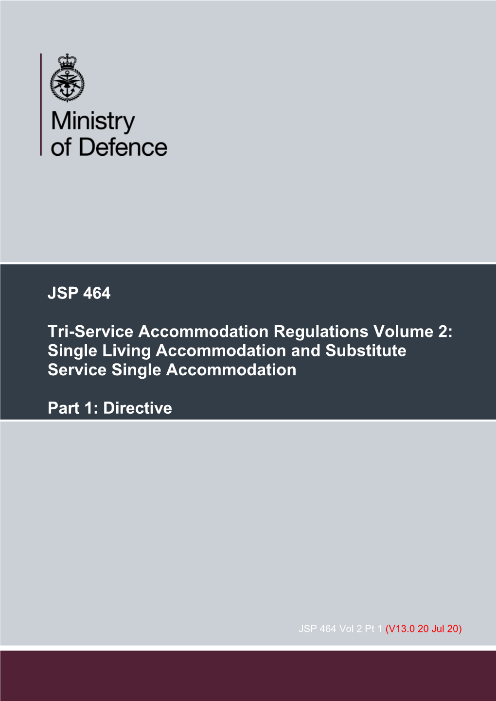 JSP 464 Tri-Service Accommodation Regulations Volume 2: Single Living Accommodation and Substitute Service Single Accommodation