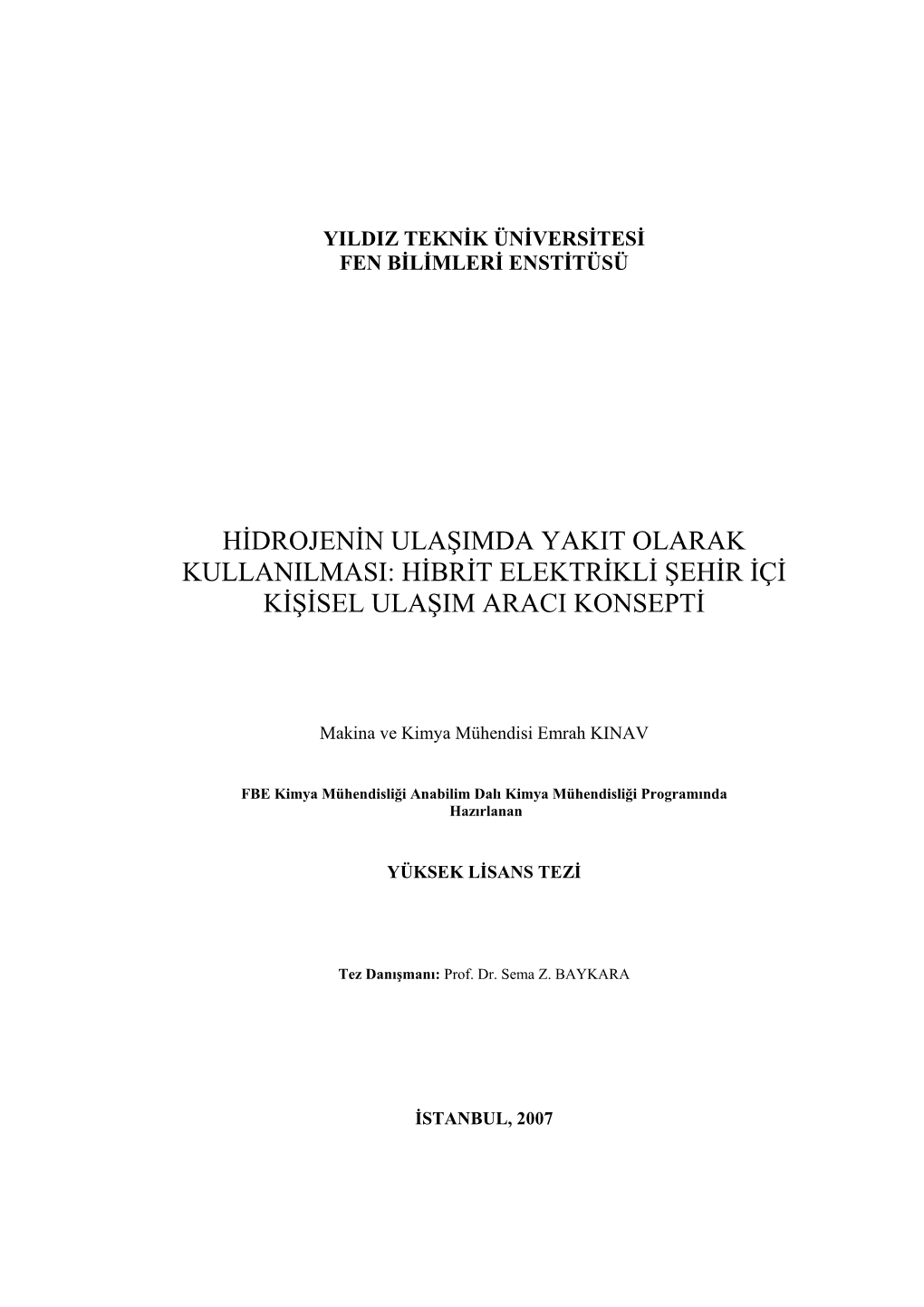 Hidrojenin Ulaşimda Yakit Olarak Kullanilmasi: Hibrit Elektrikli Şehir Içi Kişisel Ulaşim Araci Konsepti