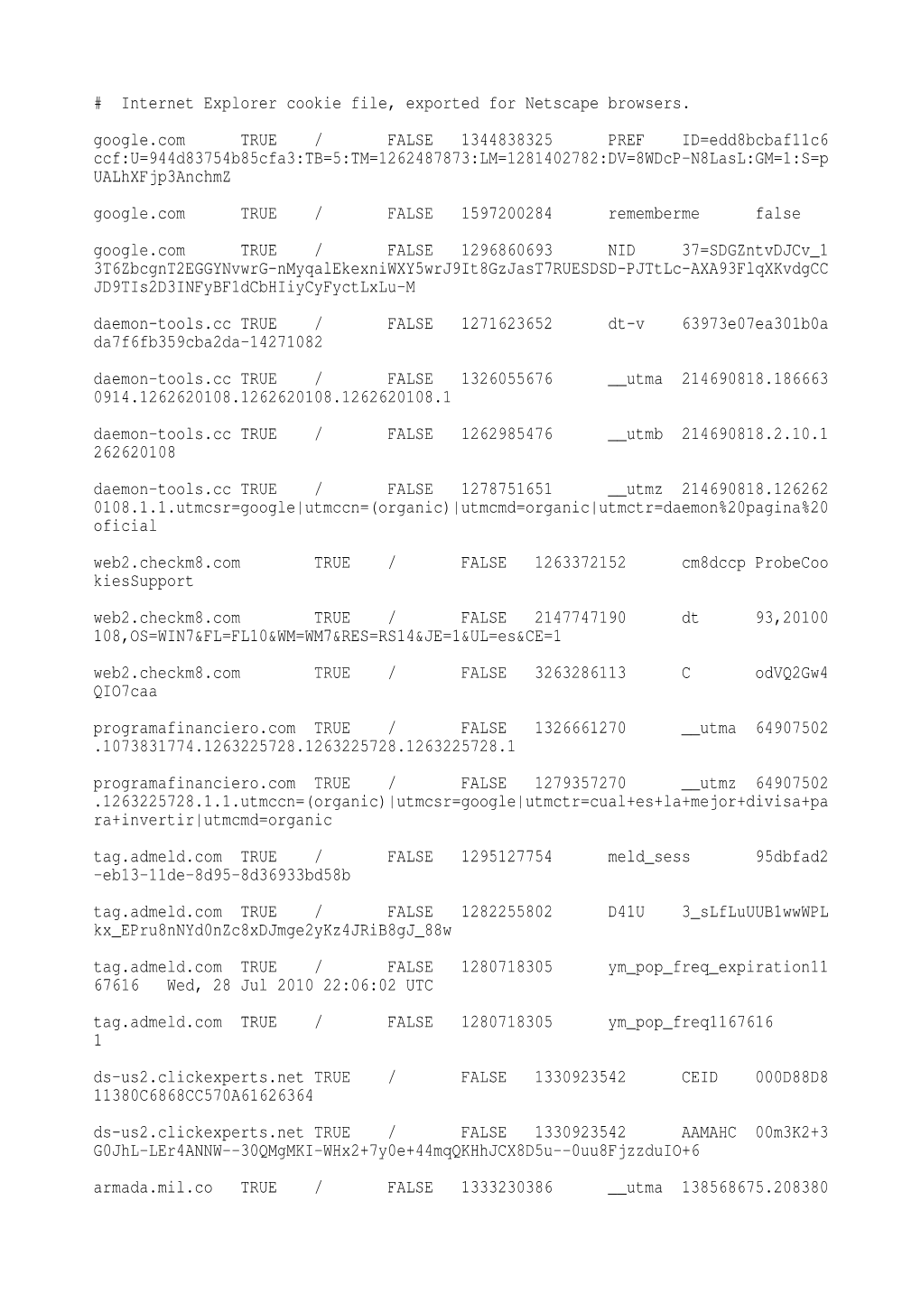 Internet Explorer Cookie File, Exported for Netscape Browsers. Google.Com TRUE / FALSE 1344838325 PREF ID=Edd8bcbaf11c6 Ccf:U