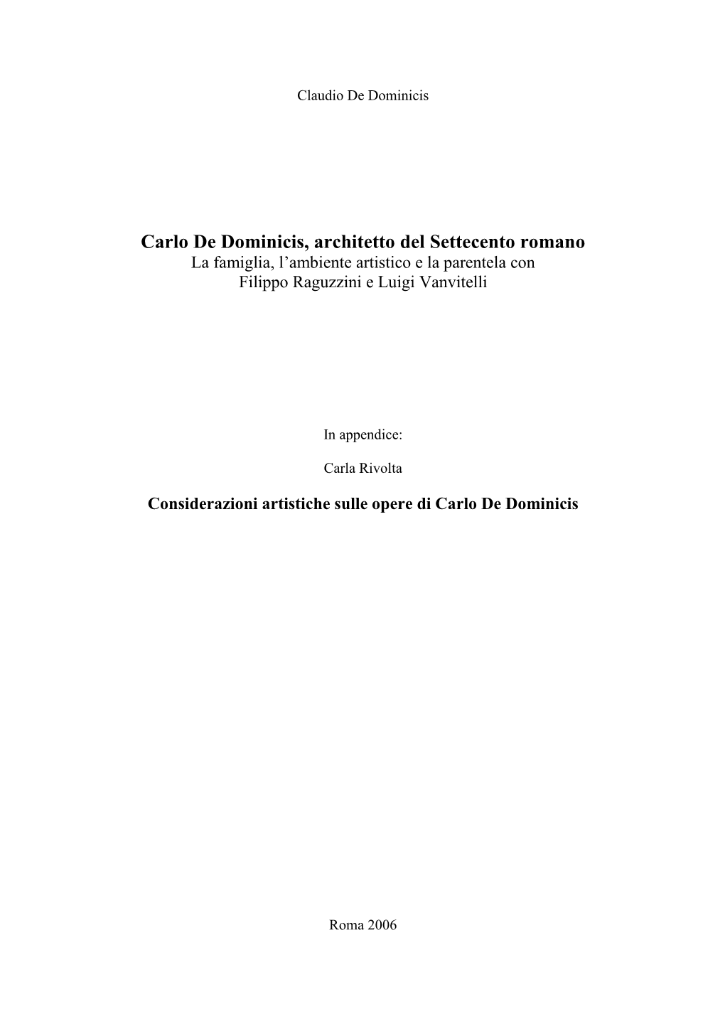 Carlo De Dominicis, Architetto Del Settecento Romano La Famiglia, L’Ambiente Artistico E La Parentela Con Filippo Raguzzini E Luigi Vanvitelli