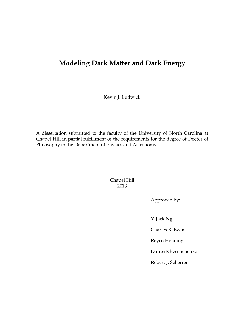 Modeling Dark Matter and Dark Energy