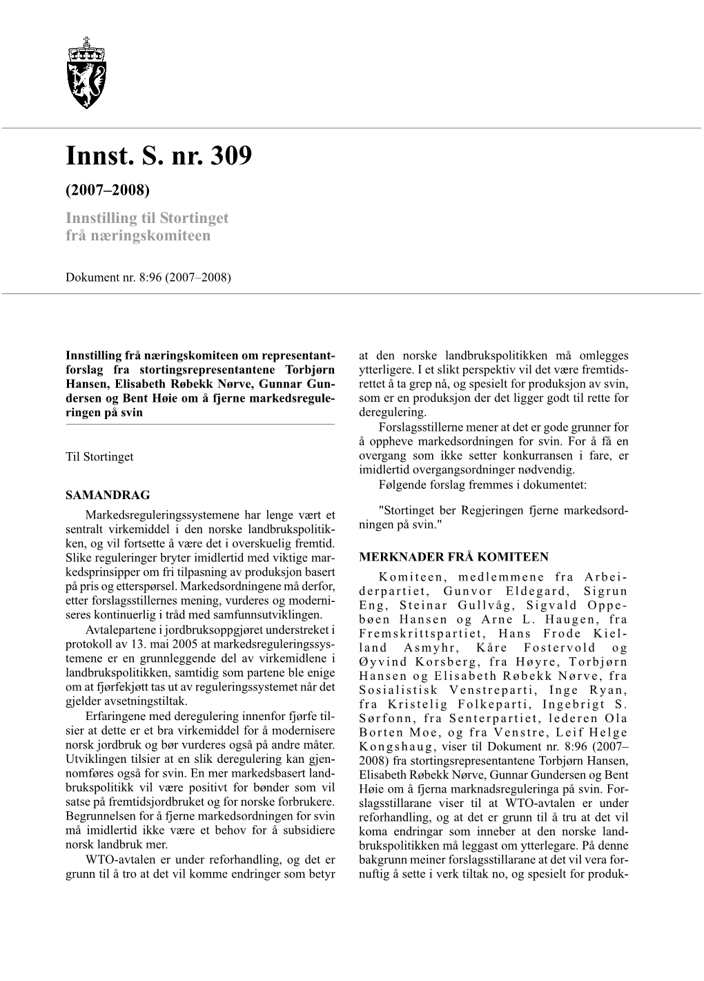 Innst. S. Nr. 309 (2007–2008) Innstilling Til Stortinget Frå Næringskomiteen