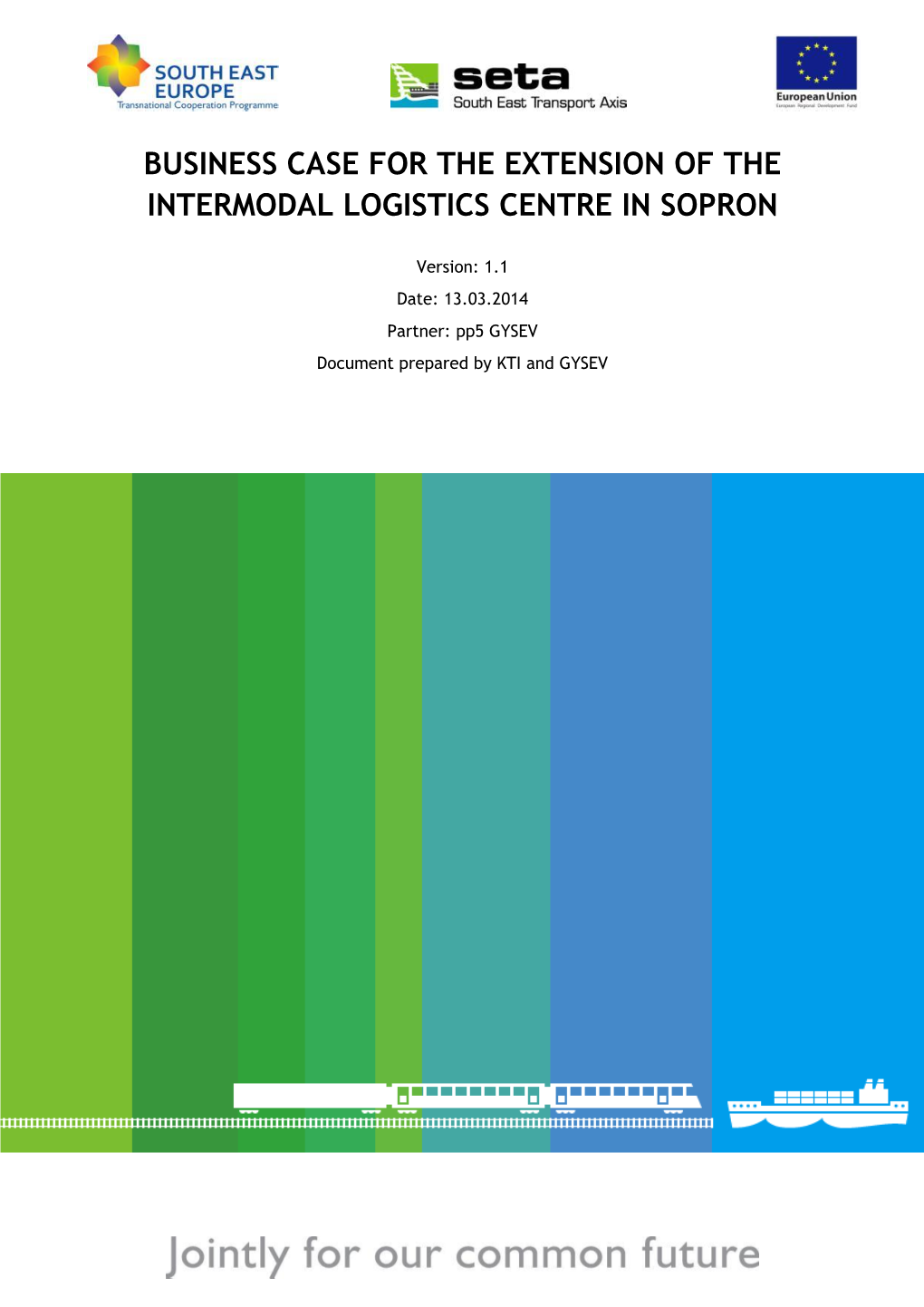 Business Case for the Extension of the Logistics Centre in Sopron