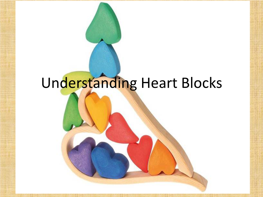 Understanding Heart Blocks Objectives