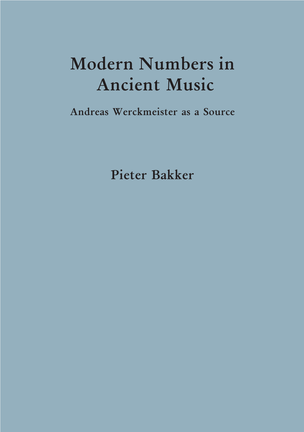 Modern Numbers in Ancient Music