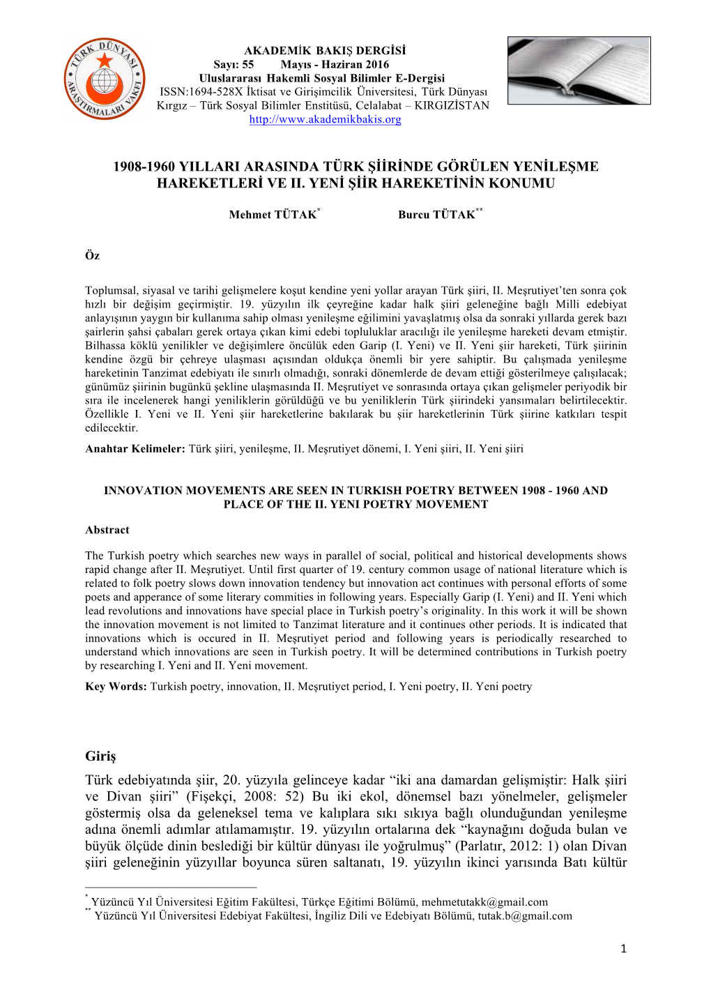 1908-1960 YILLARI ARASINDA TÜRK ŞİİRİNDE GÖRÜLEN YENİLEŞME HAREKETLERİ VE II. YENİ ŞİİR HAREKETİNİN KONUMU Giri