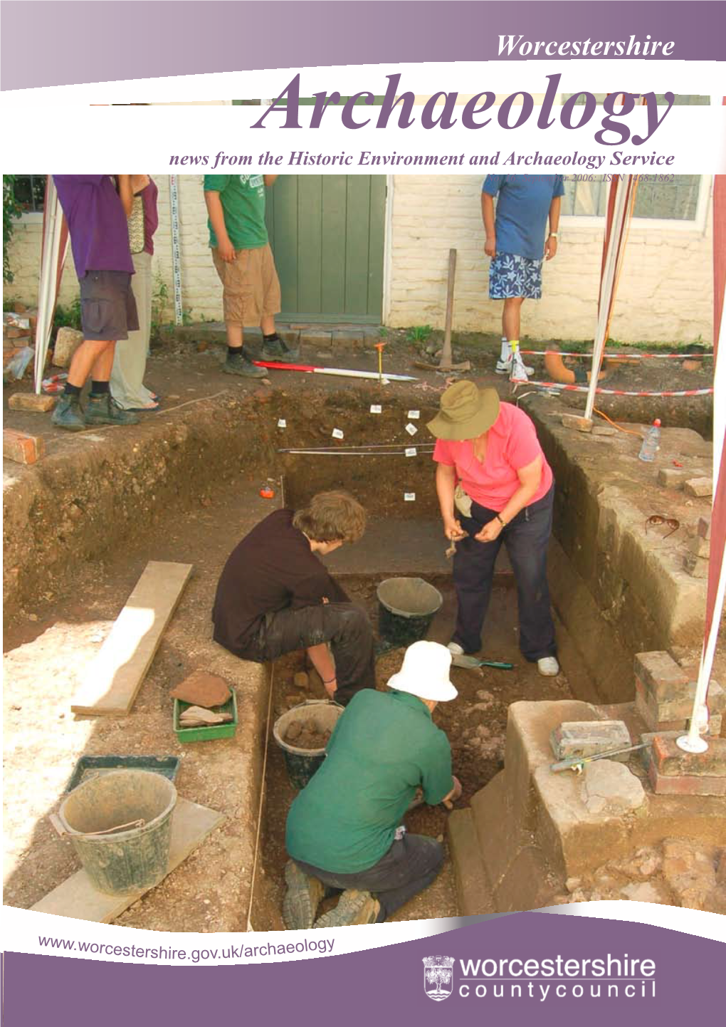 Archaeology Service Is Part of Worcestershire Groups Who Would Like to Become Involved with Our Work