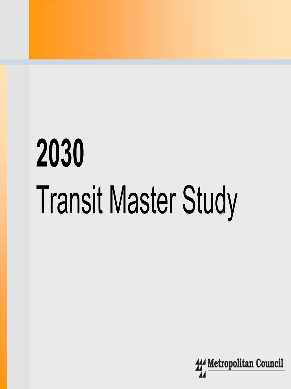 2030 Transit Master Study 2020 Transit Master Plan