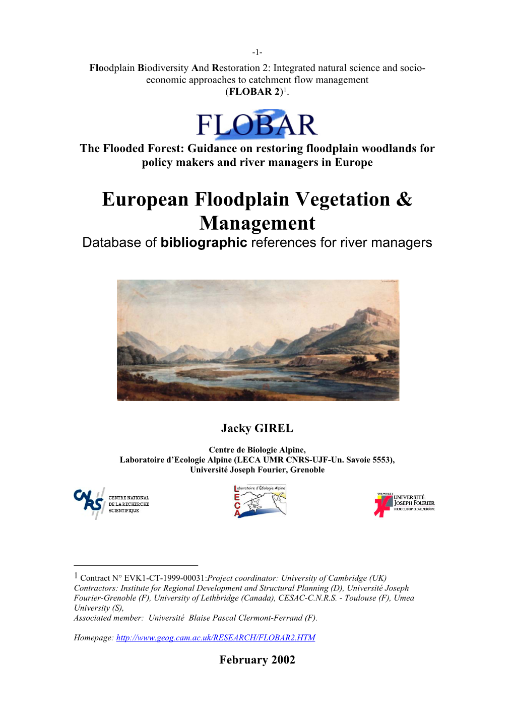 Floodplain Biodiversity and Restoration 2: Integrated Natural Science and Socio- Economic Approaches to Catchment Flow Management (FLOBAR 2)1