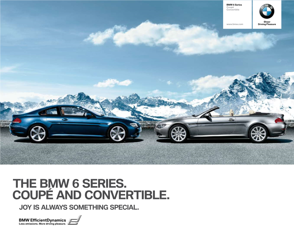 The Bmw 6 Series. Coupé and Convertible. Joy Is Always Something Special