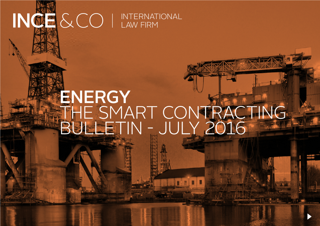 Energy the Smart Contracting Bulletin - July 2016 02 the Smart Contracting Bulletin July 2016