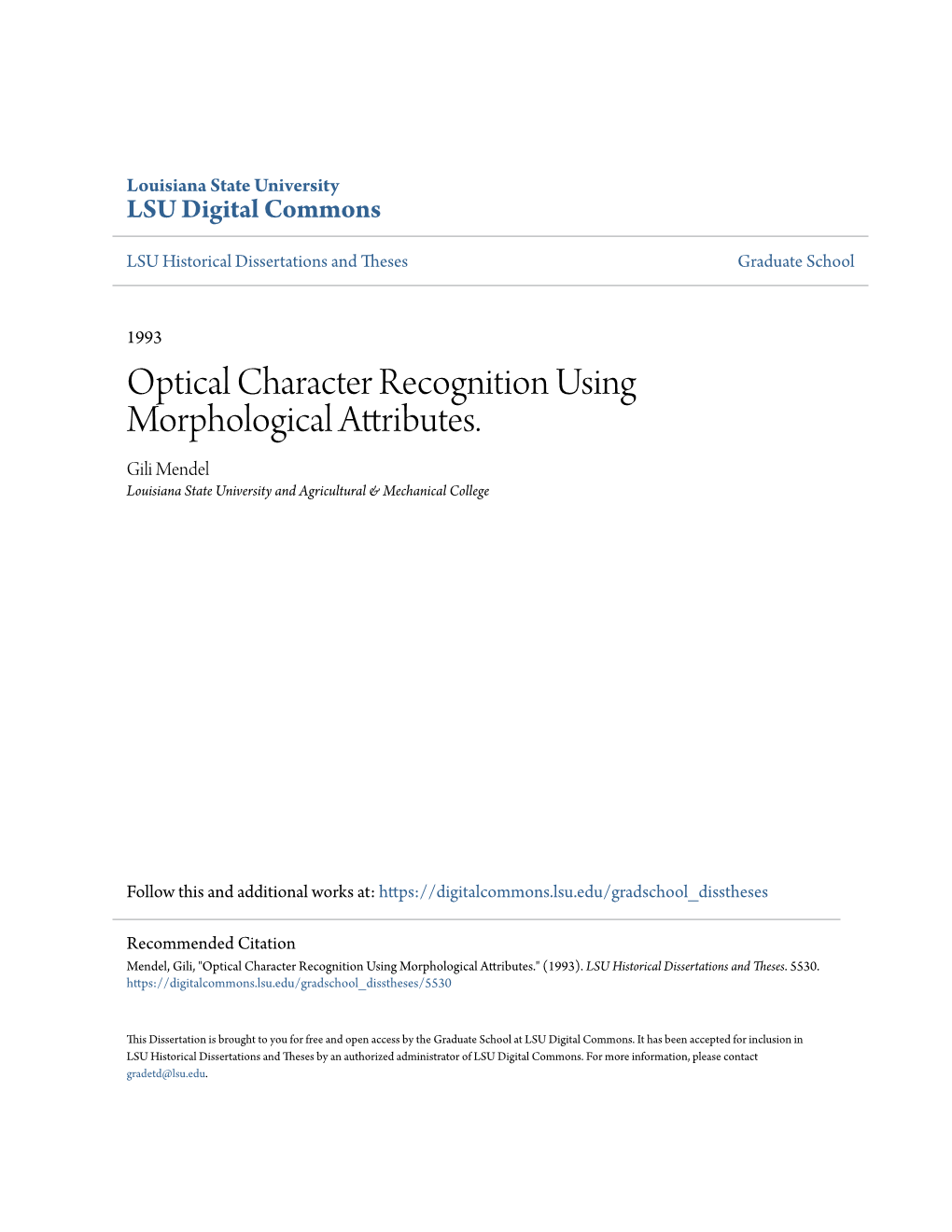 Optical Character Recognition Using Morphological Attributes. Gili Mendel Louisiana State University and Agricultural & Mechanical College