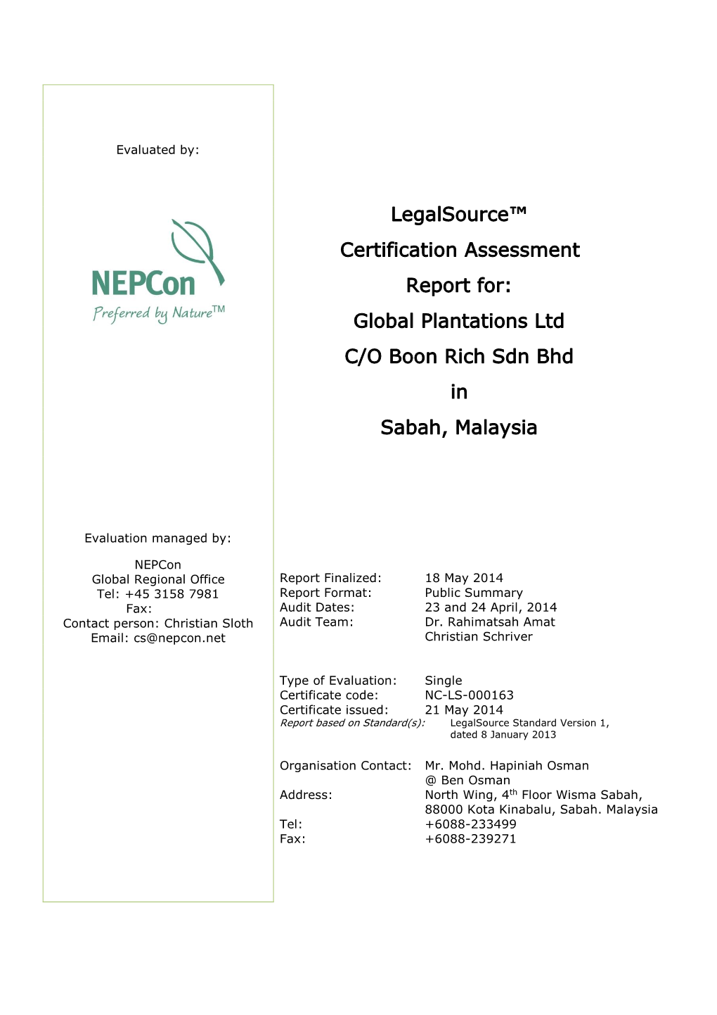 Legalsource™ Certification Assessment Report For: Global Plantations Ltd C/O Boon Rich Sdn Bhd in Sabah, Malaysia
