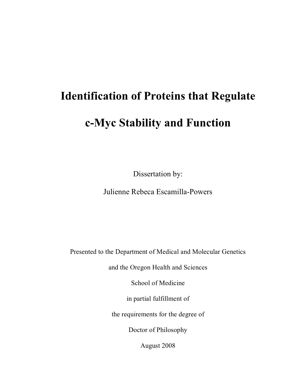 Identification of Proteins That Regulate C-Myc Stability and Function