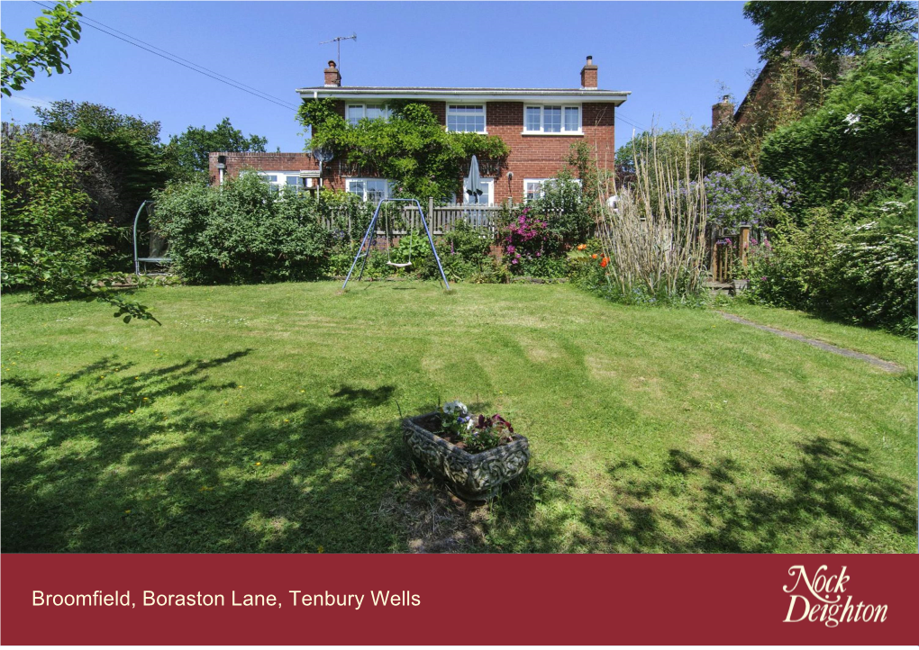 Broomfield, Boraston Lane, Tenbury Wells Broomfield, Boraston Lane, Tenbury Wells, WR15 8RB