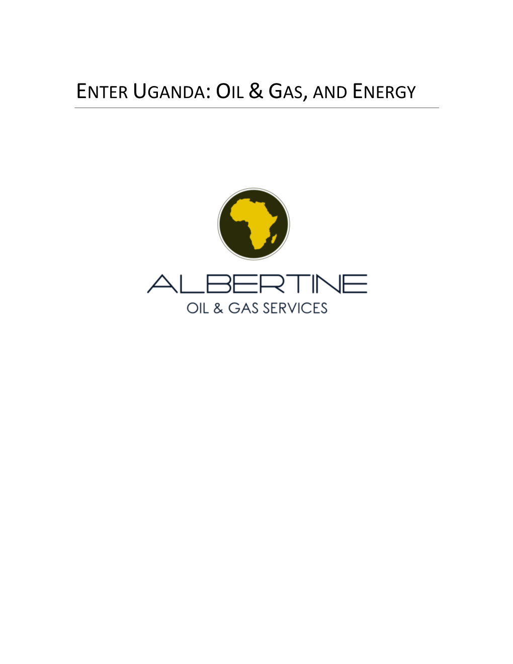 Enter Uganda:Oil &Gas,And Energy