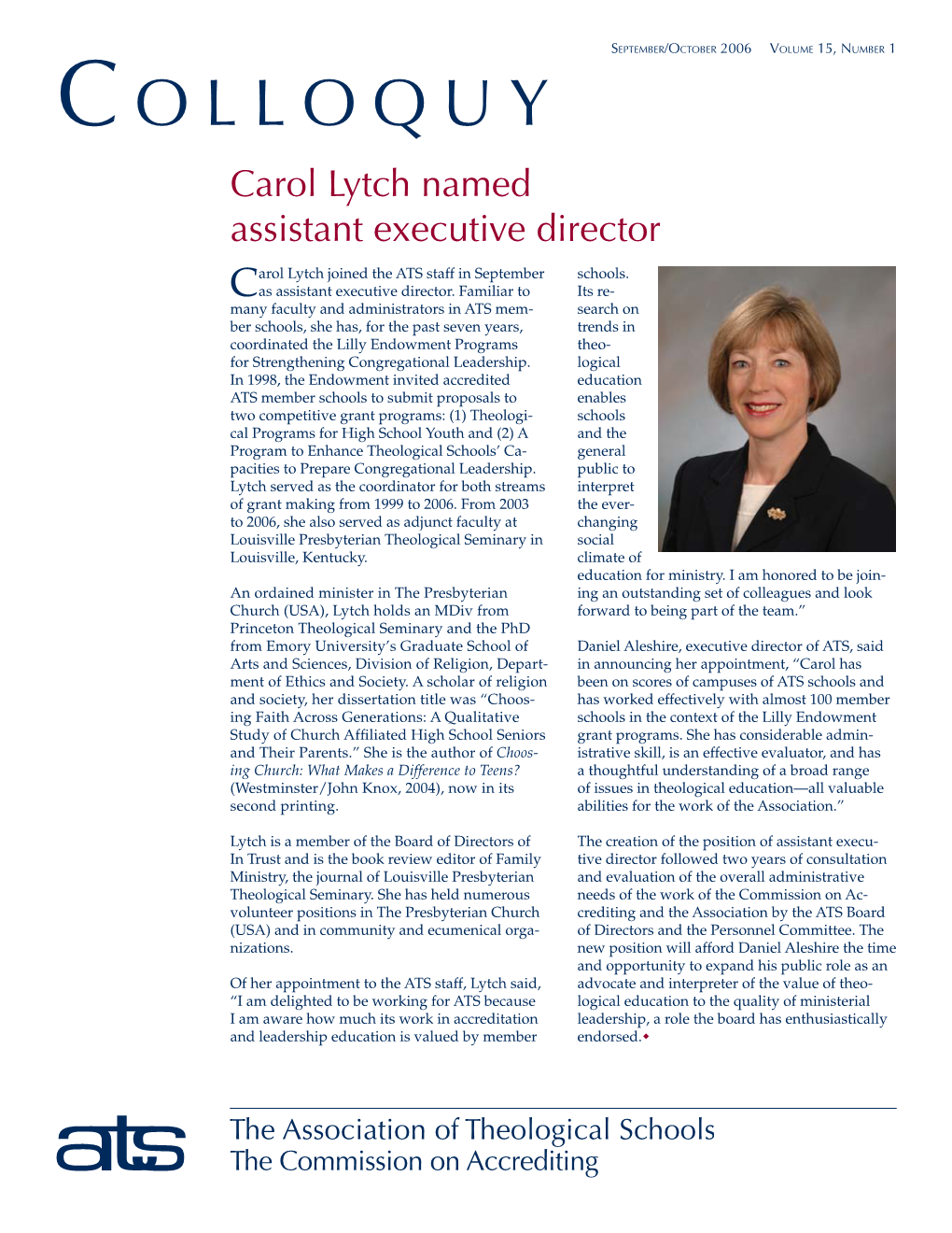 SEPTEMBER/OCTOBER 2006 VOLUME 15, NUMBER 1 C OLLOQUY Carol Lytch Named Assistant Executive Director