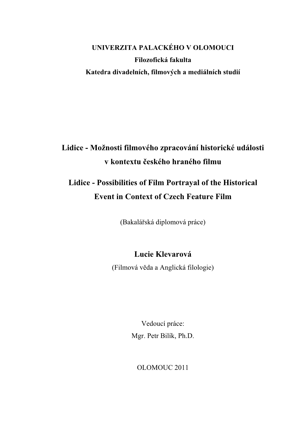 Lidice - Možnosti Filmového Zpracování Historické Události V Kontextu Českého Hraného Filmu