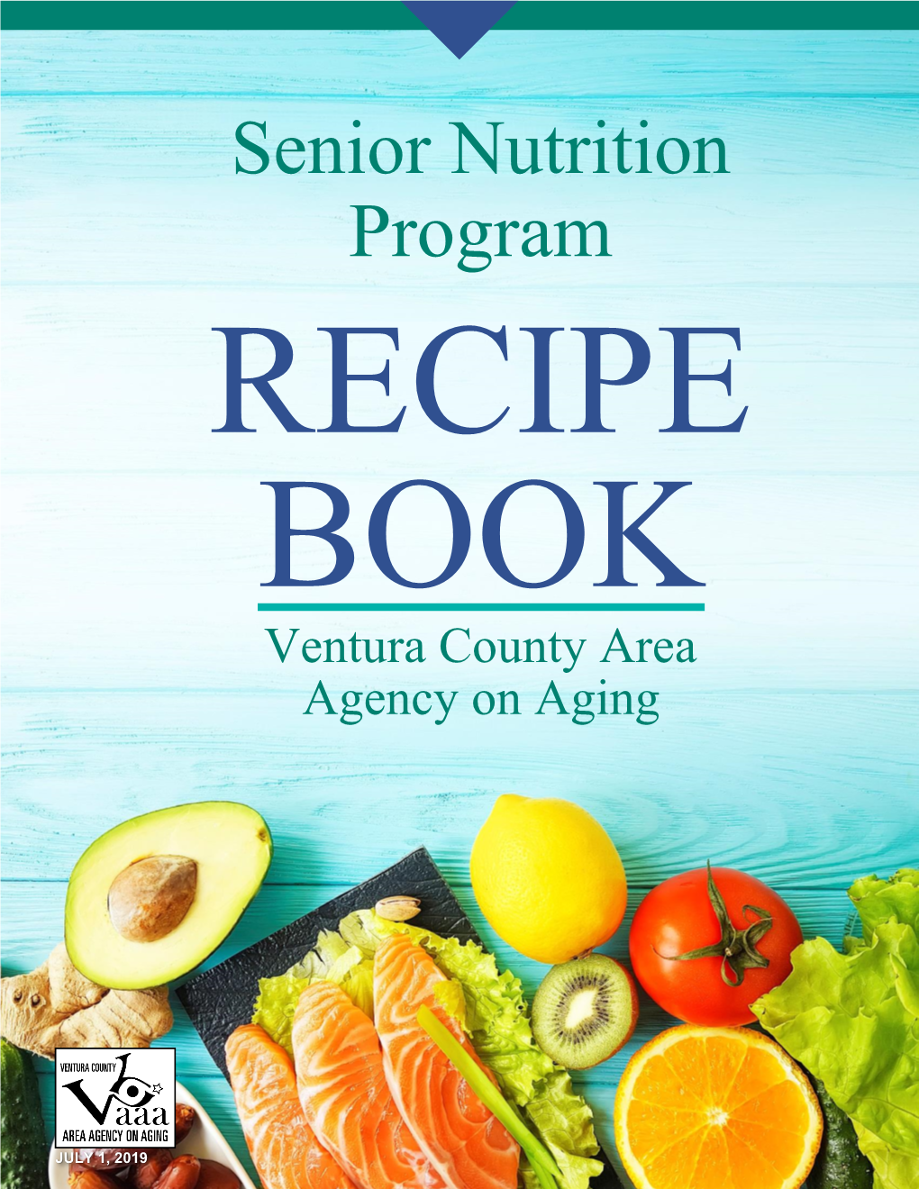 Senior Nutrition Program RECIPE BOOK Ventura County Area