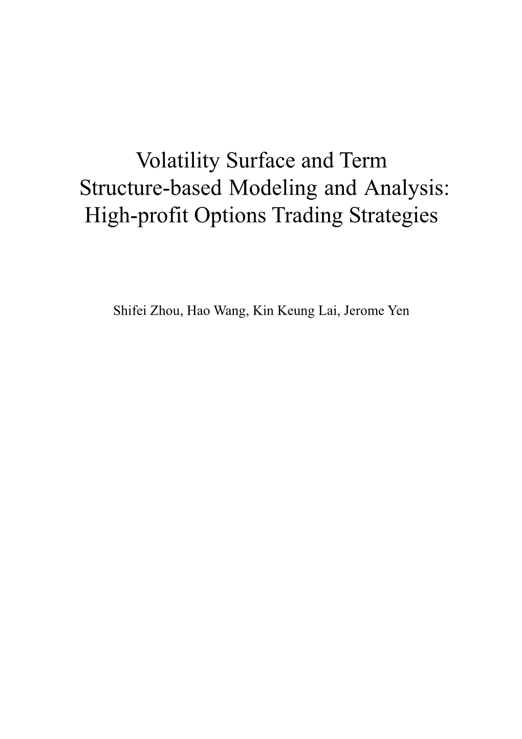 Volatility Surface and Term Structure-Based Modeling and Analysis: High-Profit Options Trading Strategies