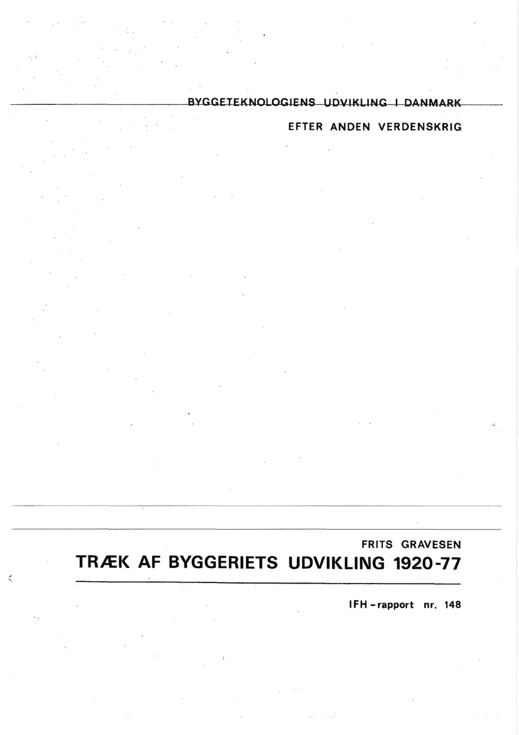 Træk Af Byggeriets Udvikling 1920-77