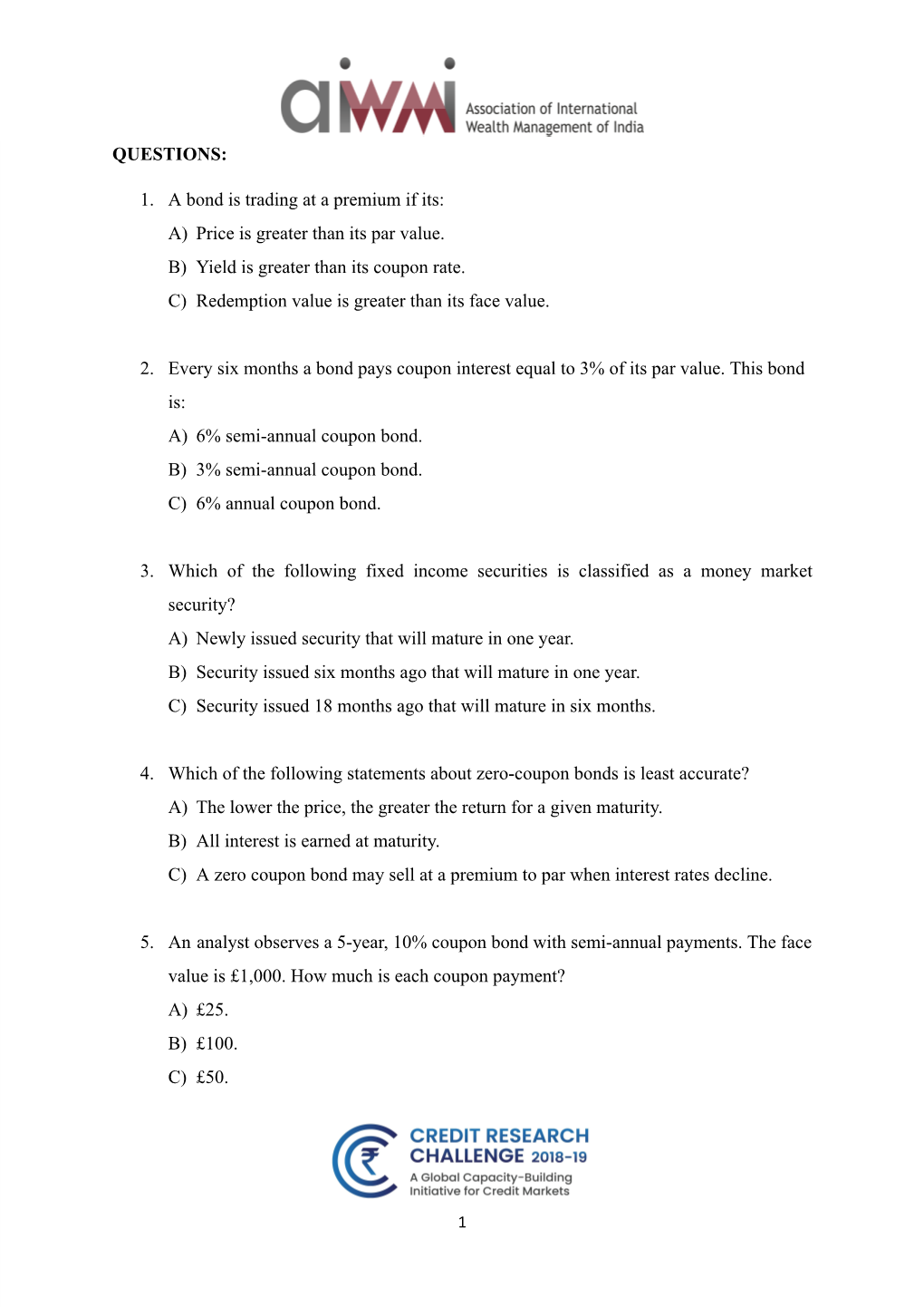 1. a Bond Is Trading at a Premium If Its: A) Price Is Greater Than Its Par Value