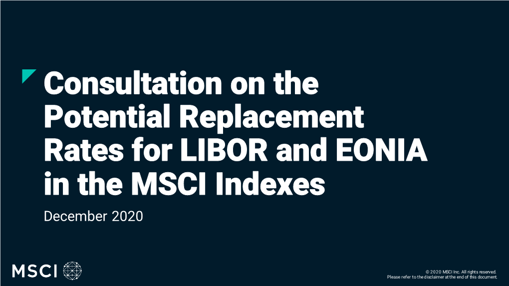 Consultation on the Potential Replacement Rates for LIBOR and EONIA in the MSCI Indexes December 2020