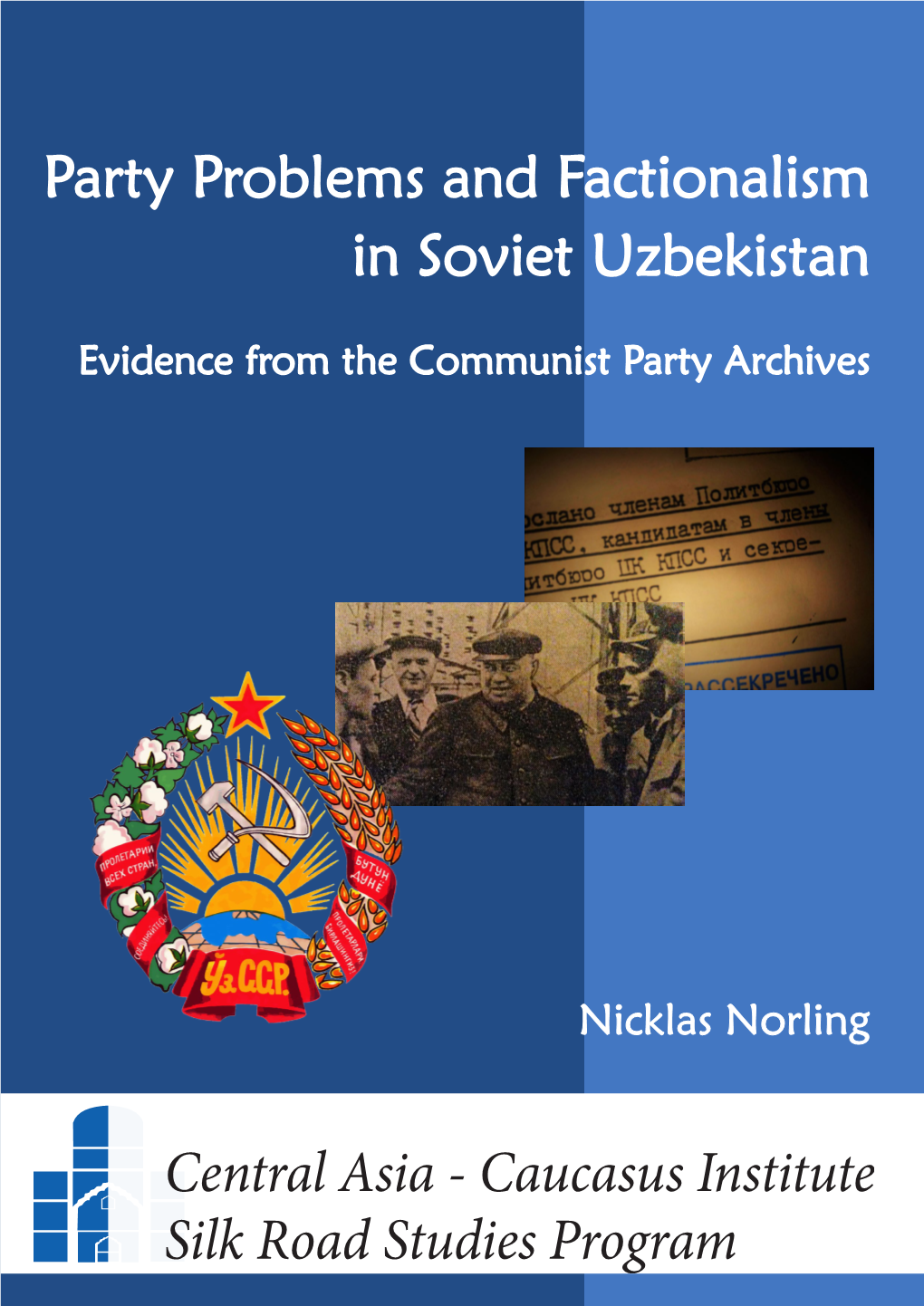 Party Problems and Factionalism in Soviet Uzbekistan