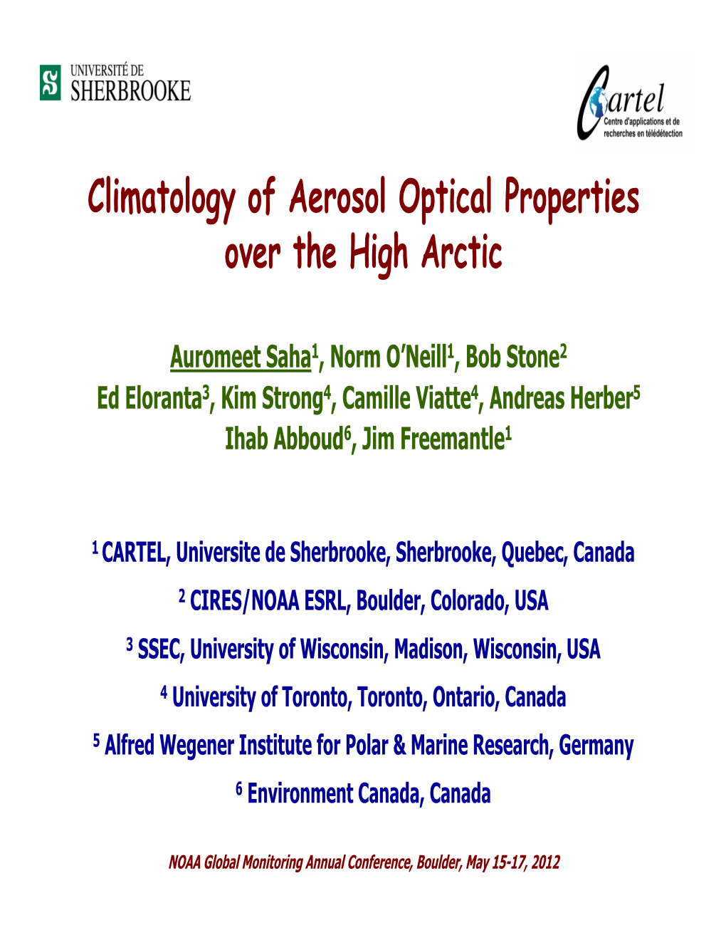 Climatology of Aerosol Optical Properties Over the High Arctic