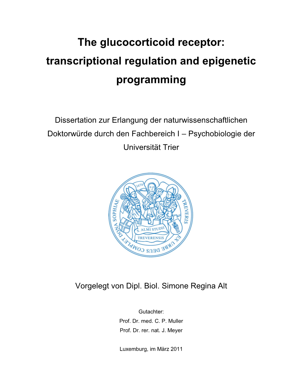 The Glucocorticoid Receptor: Transcriptional Regulation and Epigenetic Programming