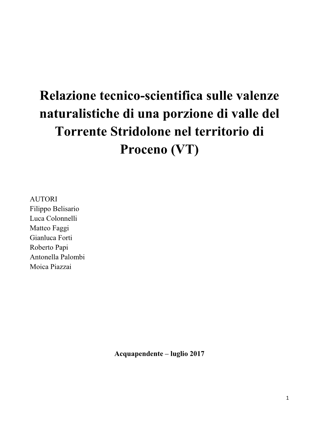 Relazione Tecnico-Scientifica Sulle Valenze Naturalistiche Di Una Porzione Di Valle Del Torrente Stridolone Nel Territorio Di Proceno (VT)