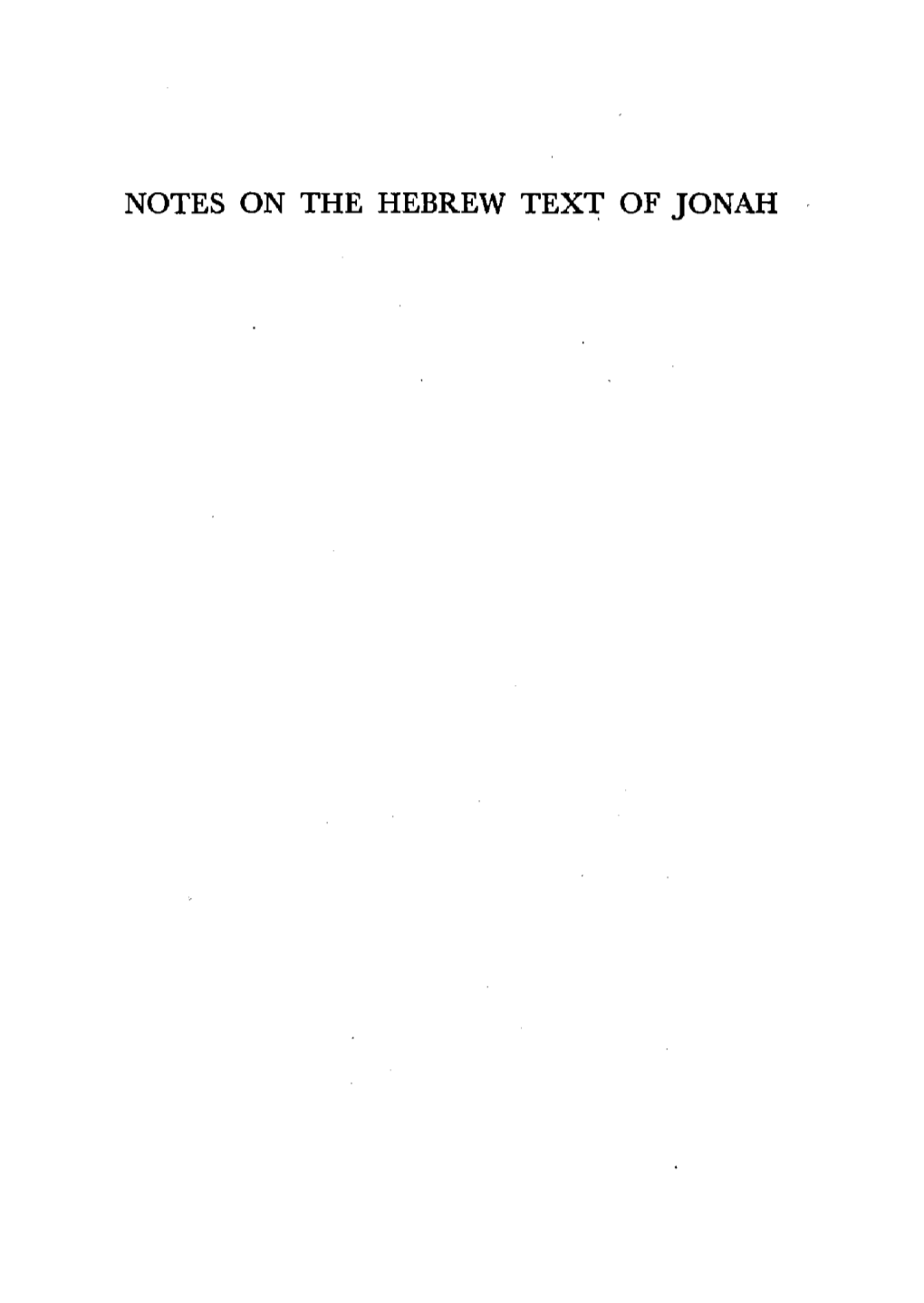 Notes on the Hebrew Text of Jonah Notes on the Hebrew Text of Jonah