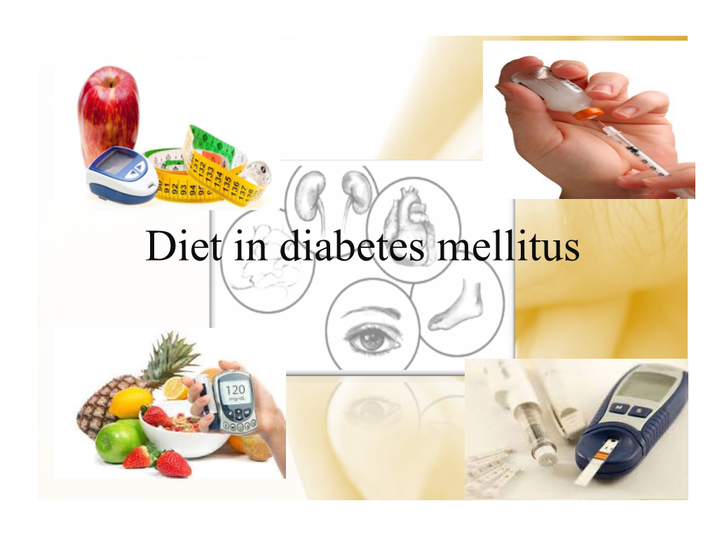 Diet in Diabetes Mellitus See Inside…