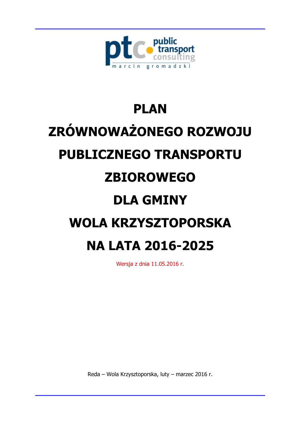 Plan Zrównoważonego Rozwoju Publicznego Transportu Zbiorowego Dla Gminy Wola Krzysztoporska Na Lata 2016-2025