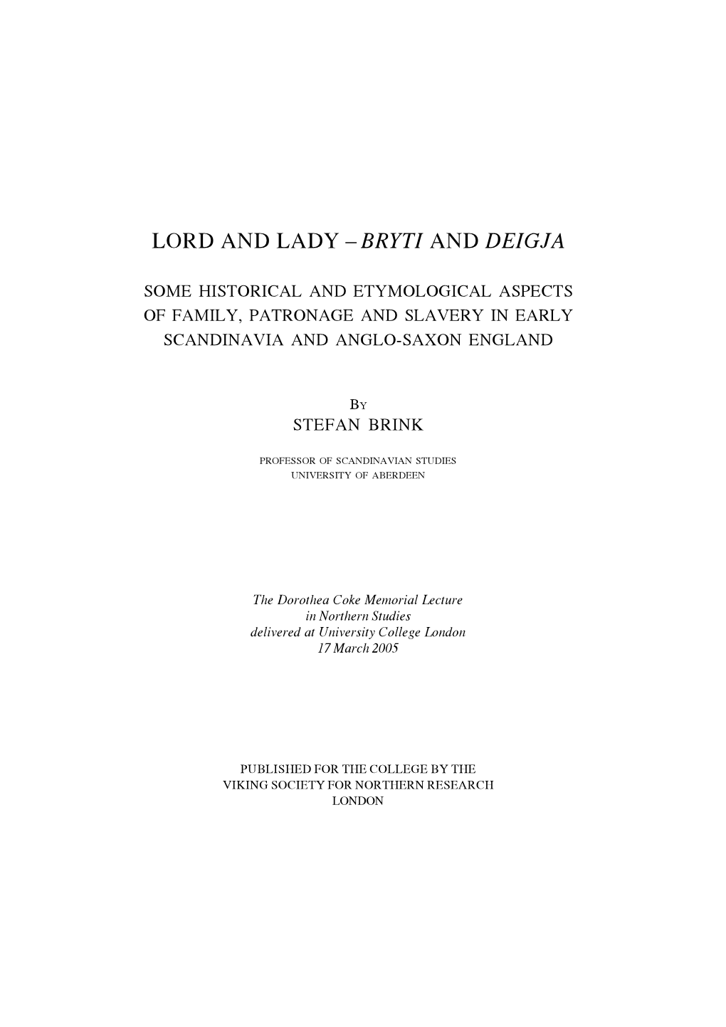 Lord and Lady – Bryti and Deigja