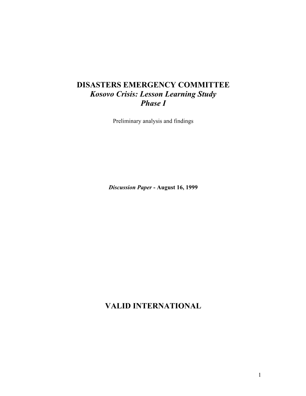 DISASTERS EMERGENCY COMMITTEE Kosovo Crisis: Lesson Learning Study Phase I