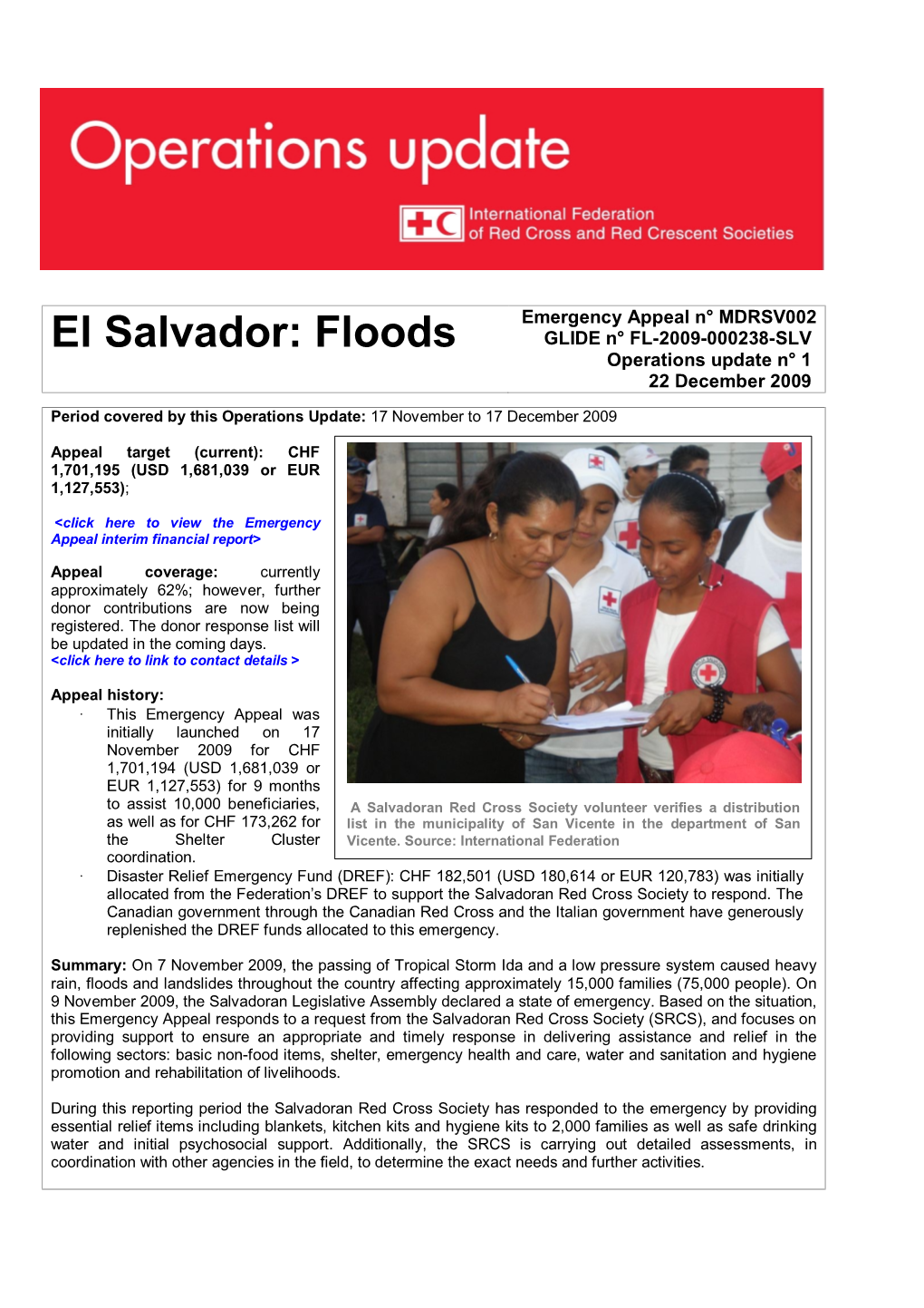 El Salvador: Floods GLIDE N° FL-2009-000238-SLV Operations Update N° 1 22 December 2009