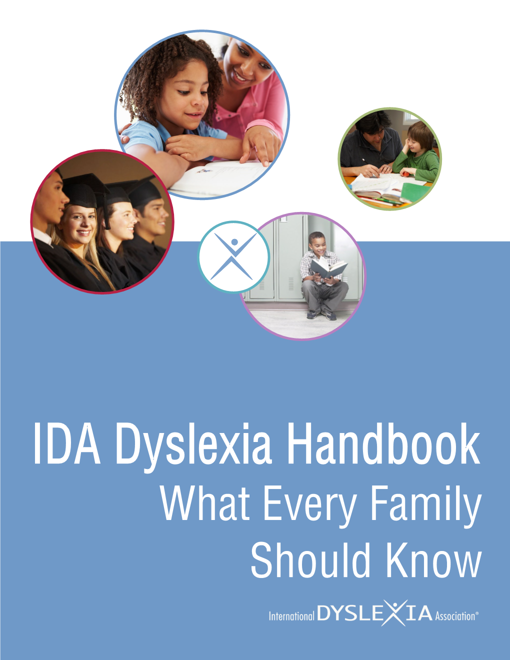 IDA Dyslexia Handbook: What Every Family Should Know