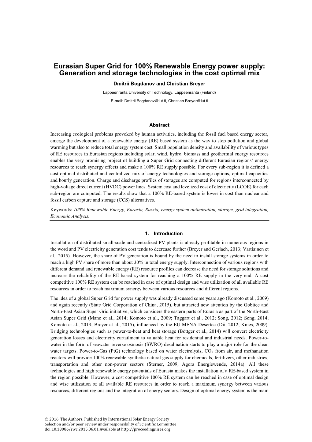 Eurasian Super Grid for 100% Renewable Energy Power Supply: Generation and Storage Technologies in the Cost Optimal Mix Dmitrii Bogdanov and Christian Breyer