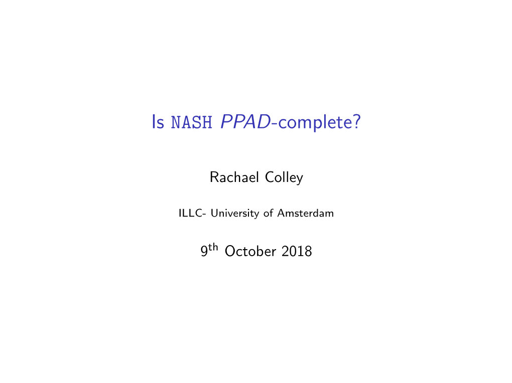 Is NASH PPAD-Complete?